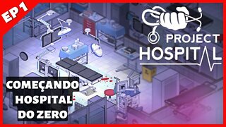 INICIAMOS NOSSO HOSPITAL, COMO COMEÇAR NO PROJECT HOSPITAL 2022 - EP1