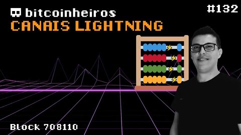 Balanceamento de canais Lightning - Convidado Henrique Vilela
