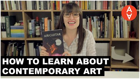 How to Learn About Contemporary Art