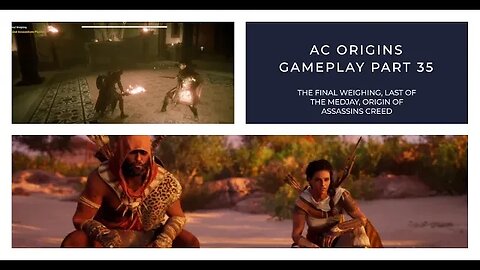 AC Origins Gameplay Part 35 The Final Weighing, Last of the Medjay, Origin of Assassins creed