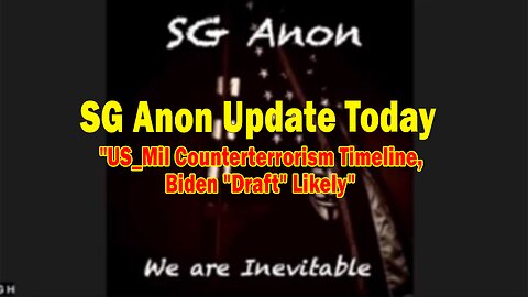 SG Anon Update Today June 3: "US_Mil Counterterrorism Timeline, Biden "Draft" Likely"