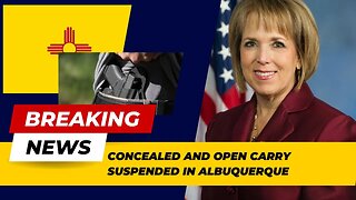 Breaking! New Mexico Governor Suspends Concealed And Open Carry In Albuquerque