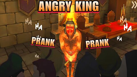 PRANK WITH KING || ANGRY KING: SCARY PRANKS GAMEPLAY