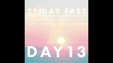 DAY 13 - 21 Day of Prayer & Fasting – Encouraging yourself In The Lord!