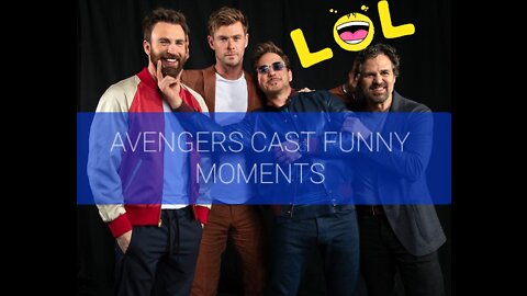 AVENGERS CAST FUNNY MOMENTS