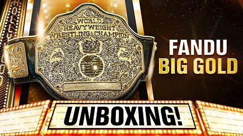 Fandu Big Gold World Heavyweight Championship Replica Belt Unboxing!
