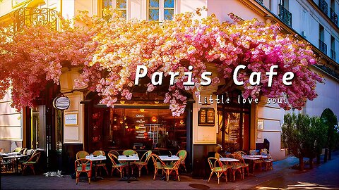 Paris Cafe Ambience | Cafe Music with Positive Bossa Nova Jazz for working, studing
