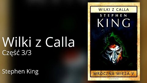 Wilki z Calla Część 3/3, Cykl: Mroczna Wieża (tom 5) - Stephen King
