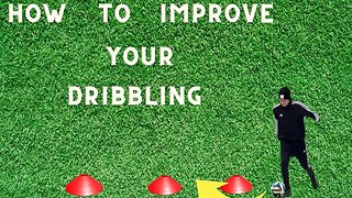 4 Dribbling Drills That Will Improve Your Ball Control