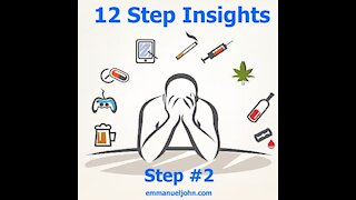 Step #2 from the 12 Step Insights Series (Vid 3)