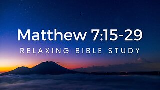 MHB 200 - Matthew 7:15-29