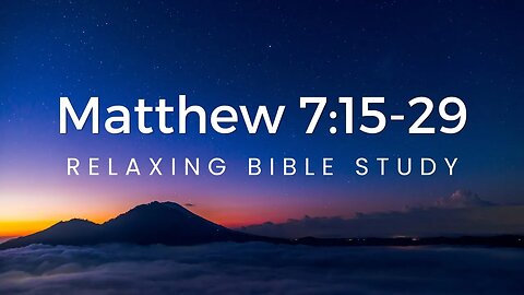 MHB 200 - Matthew 7:15-29