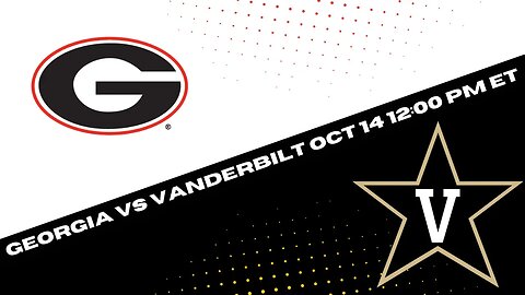 Georgia Bulldogs vs Vanderbilt Commodores Prediction and Picks - College Football Picks Week 7