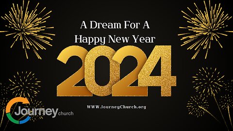 A Dream For A Happy New Year! - 2024