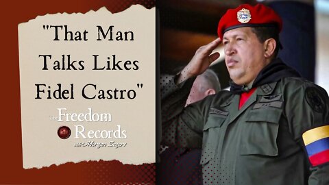 Witnessing the Rise of Hugo Chavez with Gabby Franco | The Freedom Records