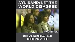 Ayn Rand Says Let The World Disagree