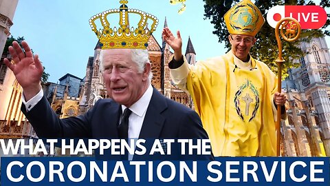 What Happens At King Charles III Coronation Service at Westminster Abbey?