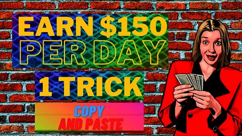 EARN $150 A DAY Using Free Traffic, Copy And Paste, Copy Trading, Affiliate Marketing