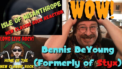 Dennis DeYoung- (Formerly of Styx) - Isle of Misanthrope | NEW Classic Rock REACTION