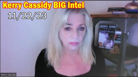 Kerry Cassidy BIG Intel 11/22/23: "Project Looking Glass and AI"