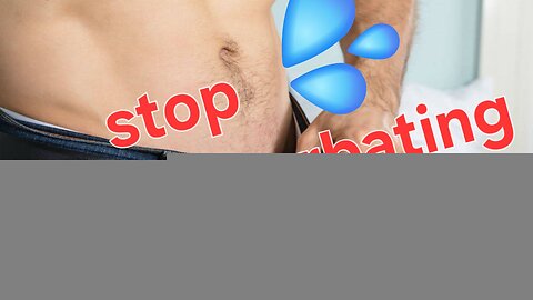 Ways to stop masturbating