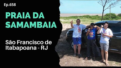 #658 - Praia da Samambaia - São Francisco de Itabapoana (RJ) - Expedição Brasil de Frente para o Mar