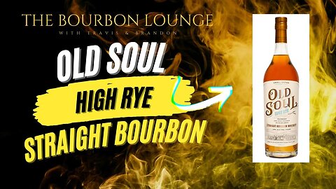 Old Soul High Rye Straight Bourbon Whiskey Review - Enjoyed on Podcast Episode 125