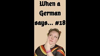 When a German says... #18 | Check out my German Lessons in my video section | Native Speaker teaches