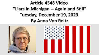 Article 4548 Video - Liars in Michigan -- Again and Still By Anna Von Reitz