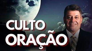 CULTO DE ORAÇÃO 19/04/2023