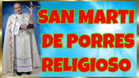 308 SAN MARTIN DE PORRES RELIGIOSO 2022. 4K