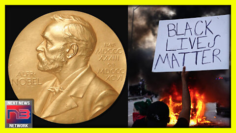 BLM Receives Nobel Peace Prize Nomination… Yes, You Read that Right