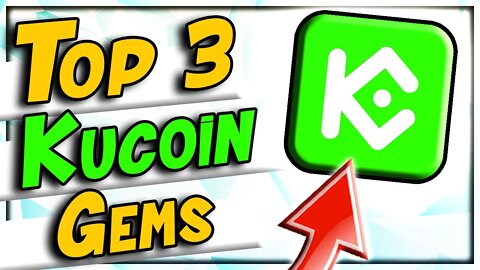 Top 3 Altcoin Gems On Kucoin Ready To Explode (Low Cap Gems)