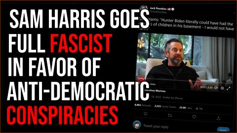 Sam Harris Goes FULL FASCIST, Favors Conspiracies To Stop Democratic Elections, EPIC TDS