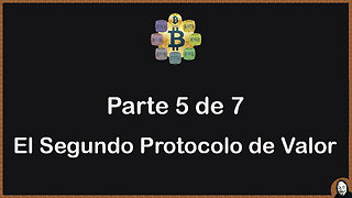 La Solución Bitcoin - Parte 5 - El Segundo Protocolo de Valor