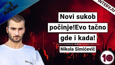 Nikola Simićevič-Novi sukob počinje!Evo tačno gde i kada!