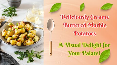 Buttered Marble Potatoes: A Gourmet Twist on a Classic Dish