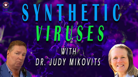 Synthetic Viruses with Dr. Judy Mikovits | Unrestricted Truths Ep. 72