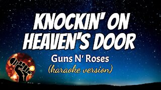 KNOCKIN' ON HEAVEN'S DOOR - GUNS N' ROSES (karaoke version)