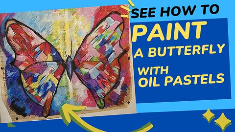 Paint the Most Colorful Butterfly with Oil Pastels