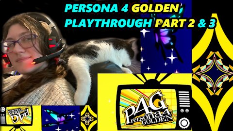 Persona 4 Golden Playthrough Part 2&3