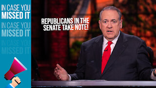 Republicans In The Senate TAKE NOTE! Maybe… | ICYMI | Huckabee