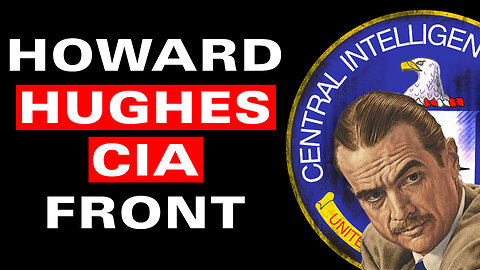 Howard Hughes Organization Became a CIA Front Company