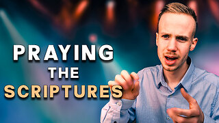 The Power of Praying the Scriptures | Proclaiming the Word of God