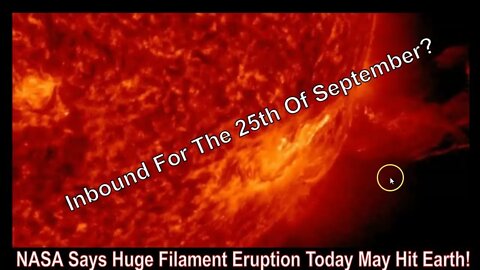 NASA Says Huge Filament Eruption Today May Hit Earth! 48 Hours Out!