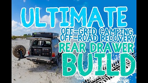 ULTIMATE off-grid camping and off road recovery rear drawer build for a Toyota Land Cruiser.