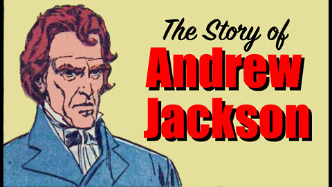 The Story of Andrew Jackson