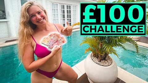 £100 Challenge in 24 HOURS in BALI | How Far Will It Go in 2021?