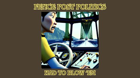 Fence Post Politics: Had To Blow 'Em