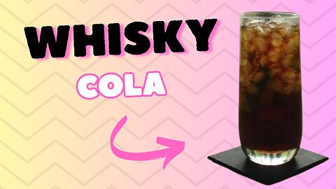 WHISKY COLA